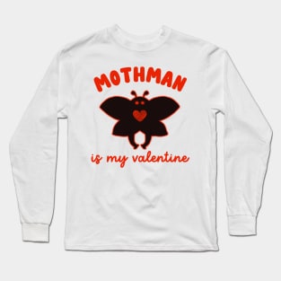 mothman is my valentine Long Sleeve T-Shirt